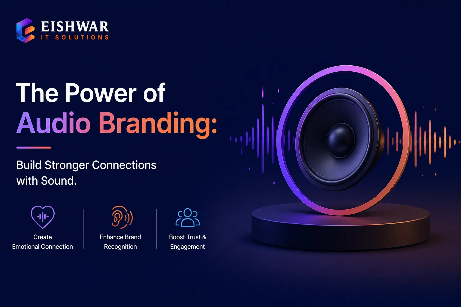 The Power of Audio Branding: Build Stronger Connections with Sound